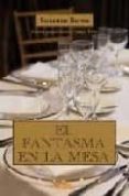 EL FANTASMA EN LA MESA di BERNE, SUZANNE 