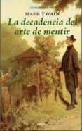 LA DECADENCIA DEL ARTE DE MENTIR de TWAIN, MARK 