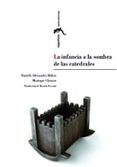 LA INFANCIA A LA SOMBRA DE LAS CATEDRALES di VV.AA. 