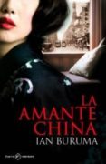 LA AMANTE CHINA de BURUMA, IAN 