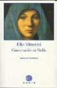 CONVERSACION EN SICILIA de VITTORINI, ELIO 
