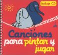 CANCIONES PARA PINTAR Y JUGAR di VV.AA. 