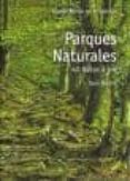 PARQUES NATURALES: 40 RUTAS A PIE (EUSKAL HERRIA EN EL BOLSILLO) di MARTIN, IBON 
