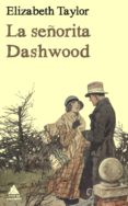 LA SEORITA DASHWOOD de TAYLOR, ELIZABETH 