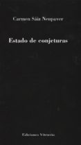 ESTADO DE CONJETURAS di SAIZ NEUPAVER, CARMEN 