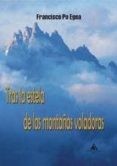 TRAS LA ESTELA DE LAS MONTAAS VOLADORAS de PO EGEA, FRANCISCO 
