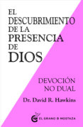 EL DESCUBRIMIENTO DE LA PRESENCIA DE DIOS: DEVOCION NO DUAL de HAWKINS, DAVID R. 