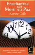ENSEANZAS PARA MORIR EN PAZ de CALLE, RAMIRO 