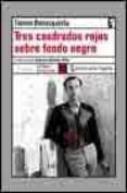 TRES CUADRADOS ROJOS SOBRE FONDO NEGRO de BENACQUISTA, TONINO 