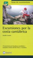 EXCURSIONES POR LA COSTA CANTABRICA di LASUEN, JOSEBA 