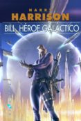 BILL, HEROE GALACTICO de HARRISON, HARRY 
