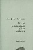 CARTAS ELEMENTALES SOBRE BOTANICA de ROUSSEAU, JEAN-JACQUES 