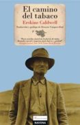EL CAMINO DEL TABACO de CALDWELL, ERSKINE 