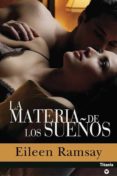 LA MATERIA DE LOS SUEOS de RAMSAY, EILEEN 