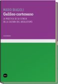 GALILEO CORTESANO di BIAGIOLI, MARIO 