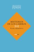 IMAGENES PRIMIGENIAS DE LA RELIGION GRIEGA. (III) MISTERIOS DE LO S CABIROS de KERENYI, KARL 