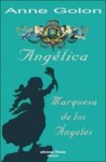 ANGELICA MARQUESA DE LOS ANGELES de GOLON, ANNE 