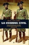 LA GUARDIA CIVIL de LOPEZ CORRAL, MIGUEL 