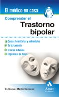 COMPRENDER EL TRASTORNO BIPOLAR de MARTIN CARRASCO, MANUEL 