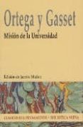 MISION DE LA UNIVERSIDAD de ORTEGA Y GASSET, JOSE 