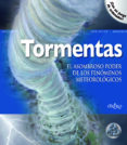 TORMENTAS: EL ASOMBROSO PODER DE LOS FENOMENOS METEOROLOGICOS (INFINITY) di GRAF, MIKE 