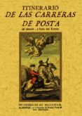 ITINERARIO DE LAS CARRERAS DE POSTA (ED. FACSIMIL DE LA DE 1756) di VV.AA. 