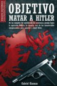 OBJETIVO MATAR A HITLER di GLASMAN, GABRIEL 