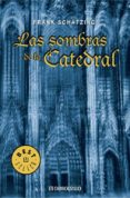 LAS SOMBRAS DE LA CATEDRAL de SCHATZING, FRANK 