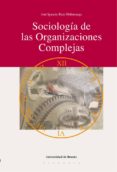 SOCIOLOGIA DE LAS ORGANIZACIONES COMPLEJAS di RUIZ OLABUENAGA, J.I. 