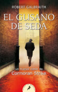 EL GUSANO DE SEDA de GALBRAITH, ROBERT 