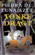 PIEDRA DE LUNA AZUL de DRAGT, TONKE 