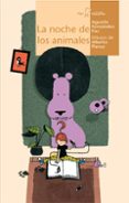 LA NOCHE DE LOS ANIMALES de FERNANDEZ PAZ, AGUSTIN 