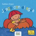 JUEGO CON EL AGUA de AMANT, KATHLEEN 