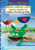 MASCARAS, SOMBREROS, CESTAS, JUEGOS, FIGURAS Y ANIMALES CON PLATO S DE PAPEL de TAUBNER, ARMIN 