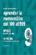 APRENDER NUMERACION 09. DEL 100 AL 999 de JARQUE GARCIA, JESUS 