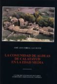 LA COMUNIDAD DE ALDEAS DE CALATAYUD EN LA EDAD MEDIA de CORRAL LAFUENTE, JOSE LUIS 