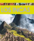 LOS INCAS: ENCICLOPEDIA DEL ARTE di VV.AA. 