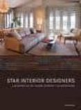 STAR INTERIOR DESIGNERS: LAS ESTRELLAS DEL DISEO Y LA DECORACION de SERRATS, MARTA 
