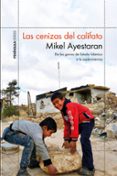 LAS CENIZAS DEL CALIFATO de AYESTARAN , MIKEL 
