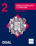 INICIA DUAL LENGUA CASTELLANA Y LITERATURA. 2 BACHILLERATO. LIBRO DEL ALUMNO di VV.AA. 