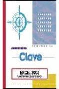 EXCEL 2003 FUNCIONES AVANZADAS (COLECCION CLAVE) di VV.AA. 