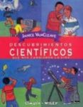 DESCUBRIMIENTOS CIENTIFICOS QUE NOS CAMBIARON LA VIDA de VANCLEAVE, JANICE 