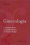 PACK TOCO-GINECOLOGIA ( INCLUYE: GINECOLOGIA 6ED. OBSTETRICIA 5 ED. NUEVA ED.) di GONZALEZ-MERLO, J. 