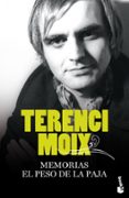 MEMORIAS. EL PESO DE LA PAJA de MOIX, TERENCI 