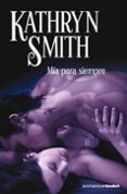 MIA PARA SIEMPRE de SMITH, KATHRYN 