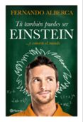 TU TAMBIEN PUEDES SER EINSTEIN de ALBERCA, FERNANDO 