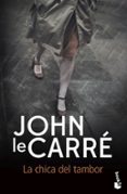 LA CHICA DEL TAMBOR de LE CARRE, JOHN 