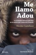 ME LLAMO ADOU: EL NIO DE LA MALETA de CASTELLANO, NICOLAS 