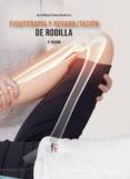 FISIOTERAPIA Y REHABILITACION DE RODILLA (3 ED.) di CAAS ZAMBRANO, JUAN MANUEL 