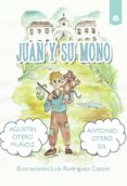 JUAN Y SU MONO di OTERO MUOZ, AGUSTIN OTER, ANTONIO 